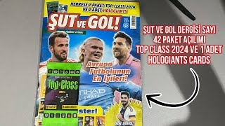 ŞUT VE GOL SAYI 42 PAKET AÇILIMI TOP CLASS 2024 VE GARANTİ HOLOGIANTS KART VE 7 POSTER [upl. by Jameson]