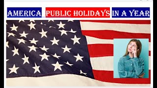 అమెరికాలో సంవత్సరానికి ఎన్ని సెలవులు  America public holidays in a year [upl. by Imoan369]