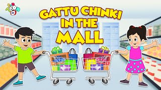 Gattu chinki in the Mall  Kids Playzone  Shopping Mall  English Cartoon  Moral Stories  PunToon [upl. by Nyram279]