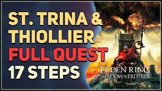 St Trina amp Thiollier Full Questline Walkthrough Elden Ring [upl. by Yorle]