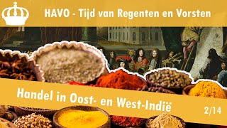 02 Regenten en Vorsten  Een wereldeconomie  Handel in Oost en WestIndië [upl. by Samled]