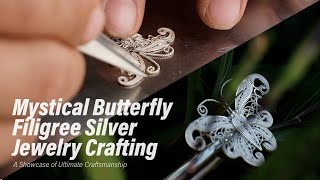 Mystical Butterfly Filigree Silver Jewelry Crafting A Showcase of Ultimate Craftsmanship [upl. by Ahsimin]