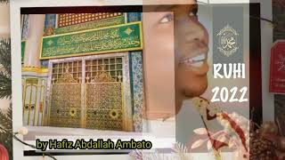 Hafiz Abdallah Ambato ya fito da sabuwar Qasida Mai suna RUHI 2022 AMBATOTV [upl. by Fishback]