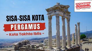 Sisasisa Kota Pergamus  Kota Takhta Iblis [upl. by Crosse]