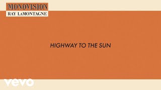 Ray LaMontagne  Highway to the Sun Lyric Video [upl. by Rola]