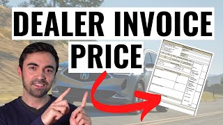 How to Use DEALER INVOICE Pricing to Negotiate The Best Deal [upl. by Trebbor]