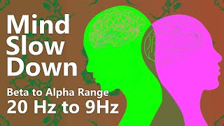 Isochronic Tones to Slow Down the ADHD Mind  Beta to Alpha Range [upl. by Acinomaj714]