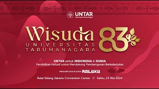 Wisuda ke83 Universitas Tarumanagara Untar  Sesi Siang  Sabtu 25 Mei 2024 [upl. by Wiskind837]