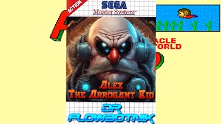 Alex The Arrogant Kid  Dr FlowBotnik  SEGA MASTER SYSTEM TRIBUTE [upl. by Doreen]