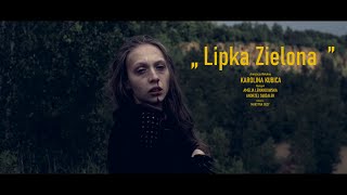 Lipka Zielona  Karolina Kubica [upl. by Ahkos]