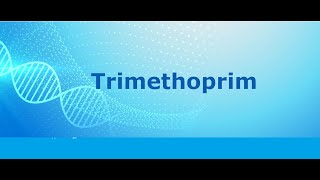 Trimethoprim  lippincott pharmacology [upl. by Galanti]