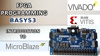 MicroBlaze in BASYS3 Creating a Microcontroller on FPGA with Vivado amp Vitis [upl. by Annayehc]