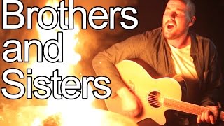 Brothers and Sisters Official Music Video [upl. by Lingwood]