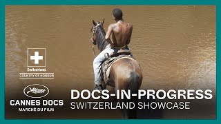 Switzerland Showcase  DocsinProgress 2024 [upl. by Etiuqram]