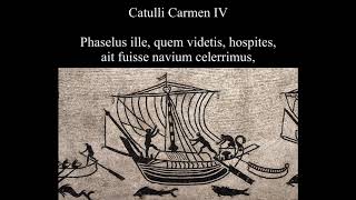 Catullus 4 in Latin amp English Phaselus ille quem videtis hospites [upl. by Cletus]