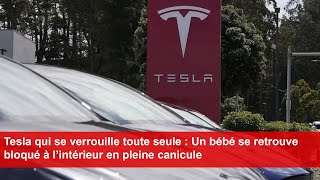 Tesla qui se verrouille toute seule  Un bébé se retrouve bloqué à l’intérieur en pleine canicule [upl. by Leelaj965]