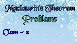 Maclaurins Theorem [upl. by Annauqal]