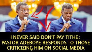 PASTOR ADEBOYE RESPONDS TO THOSE CRITICIZING HIM ON SOCIAL MEDIA OVER HIS APOLOGY ON TITHE [upl. by Donaghue]