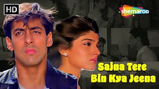 Sajna Tere Bina Kya Jeena  Lata Mangeshkar  Salman Khan Raveena Tandon  Patthar Ke Phool 1991 [upl. by Elocn]