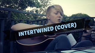 Intertwined  dodie cover  Realisticallysaying [upl. by Paluas]