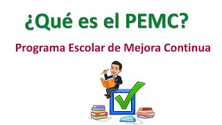 ¿Qué es el Programa Escolar de Mejora Continua PEMC [upl. by Doowrehs]