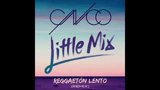 Little Mix amp CNCO  Reggaetón Lento Remix Official Instrumental [upl. by Innig]