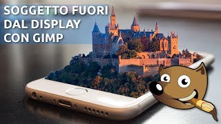 Soggetto fuori dal display con Gimp Tutorial Ita [upl. by Nigem]