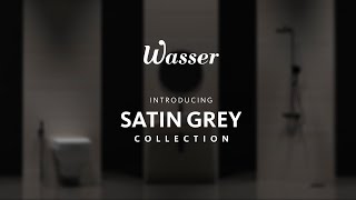 NEW SATIN GREY WASSER COLLECTION [upl. by Salem155]