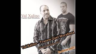 Val Xalino  Trazem Quel Morabeza Cabo Verde Kizomba Zouk [upl. by Tadio]