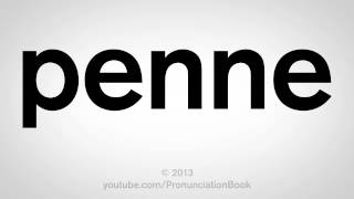 How to Pronounce Penne [upl. by Nosaes]