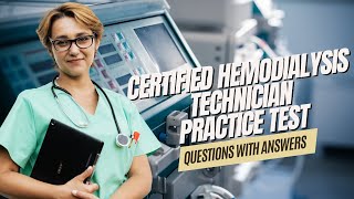 CHT Practice Test 2024 Questions and Answers Prep  Pass this Certified Hemodialysis Technician Exam [upl. by Tadio]