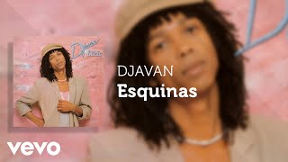 Djavan  Esquinas Áudio Oficial [upl. by Eeb]