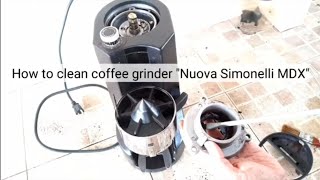 How to clean coffee grinder NUOVA SIMONELLI MDX วิธีทำความสะอาดเครื่องบดเมล็ดกาแฟ [upl. by Ellah]