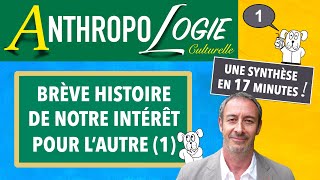 Anthropologie UPDiC 1 — INTRODUCTION À LANTHROPOLOGIE  Histoire de notre intérêt pour lAutre I [upl. by Llerahc]