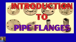 Introduction To Pipe Flanges [upl. by Nitsyrc163]