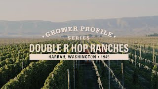 Grower Profile Double R Hop Ranches [upl. by Eniar409]