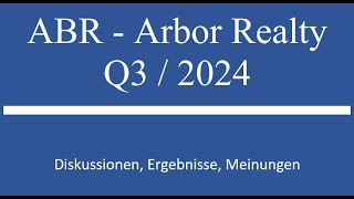 Aktie im Depot ABR Arbor Realty  Q3 2024 Zahlen [upl. by Ssidnac]