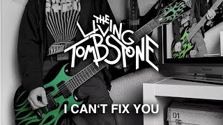 The Living Tombstone  I Cant Fix You Cover [upl. by Nesto9]