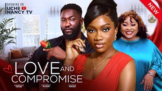 LOVE amp COMPROMISE New Movie Chinenye Nnebe Anthony Woode Chioma Nwosu 2024 Nollywood Movie [upl. by Mills]