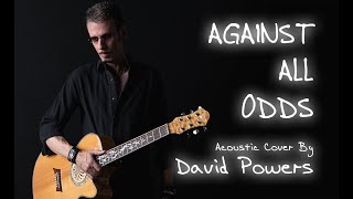 Against All Odds  Phil Collins acoustic cover by David Powers [upl. by Louanne]