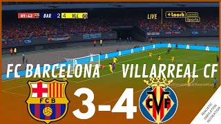 FC Barcelona 34 Villarreal CF  HIGHLIGHTS • Simulación amp Recreación de Video Juego [upl. by Ahab]