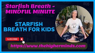 Starfish Breath MINDFUL MINUTE Starfish Breath for Kids [upl. by Kaufman]