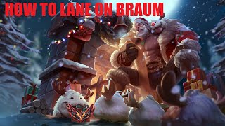 How To Lane On Braum [upl. by Iney]