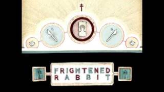 Things  Frightened Rabbit [upl. by Serrano]