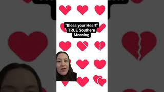 Bless Your Heart TRUE Southern Meaning [upl. by Suhpesoj]