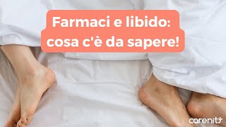 Farmaci e libido cosa cè da sapere [upl. by Janot]