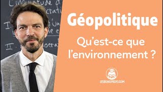 Questce que lenvironnement   Géopolitique Terminale  Les Bons Profs [upl. by Vladamir986]