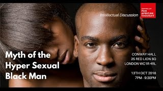 Myth of the Hypersexual Black Man [upl. by Cirtemed19]