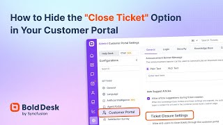 How to Hide the Close Ticket Option in Your Customer Portal [upl. by Atires]