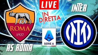 AS ROMA VS INTER MILAN LIVE  ITALIAN SERIE A FOOTBALL MATCH IN DIRETTA  TELECRONACA [upl. by Reinhard731]